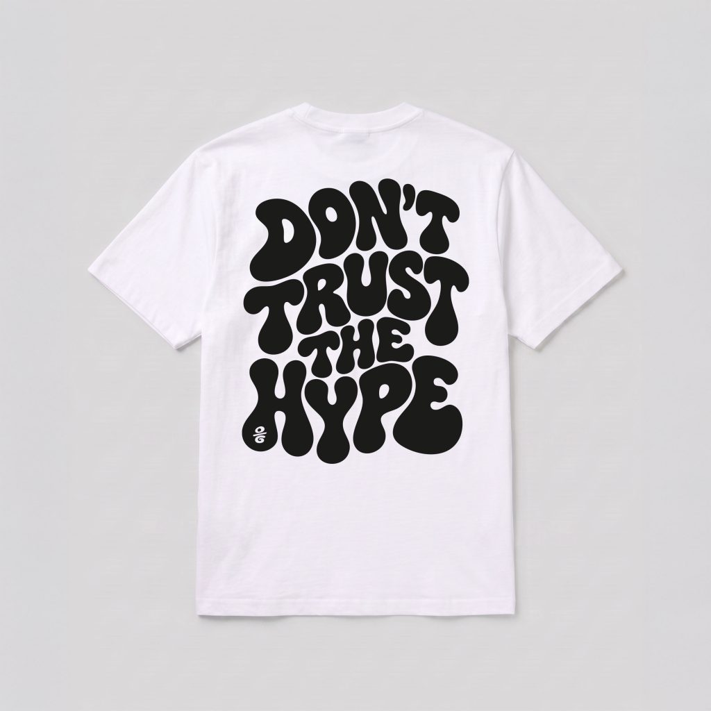 T-shirt Don’t Trust The Hype — White — vue 2